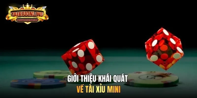 Giới thiệu khái quát về tài xỉu mini